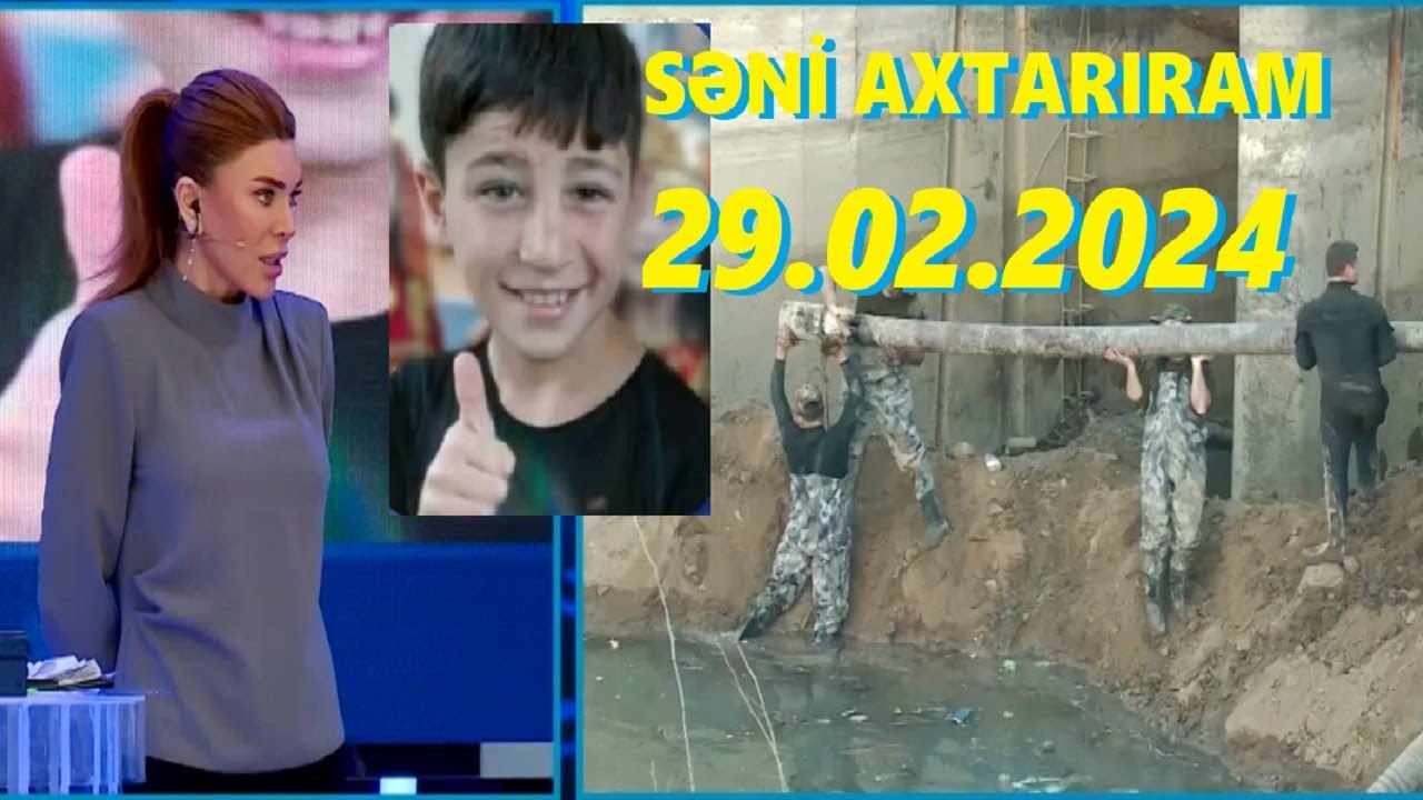 Səni axtarıram 29.02.2024 Tam veriliş / Seni axtariram 29.02.2024 Tam verilish