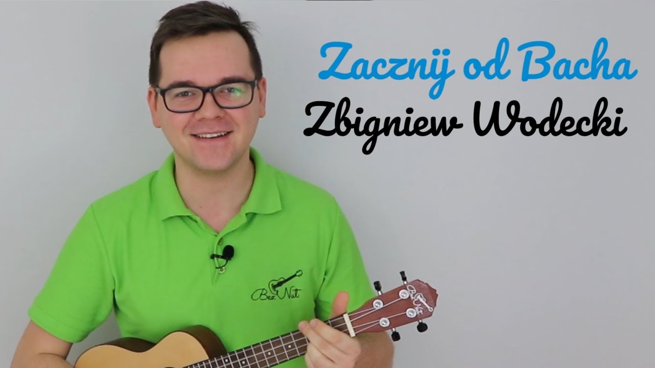 Zacznij od Bacha - Zbigniew Wodecki - Lekcja Ukulele (Tutorial) - Bez Nut