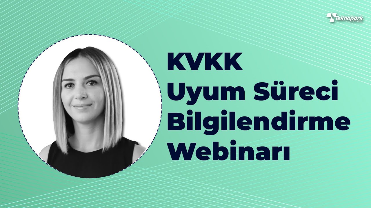 KVKK UYUM SÜRECİ BİLGİLENDİRME - KOÜ Teknopark Webinar | Av. Dilara Duygu KOŞAY
