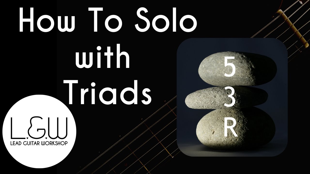 How To Solo with Triads