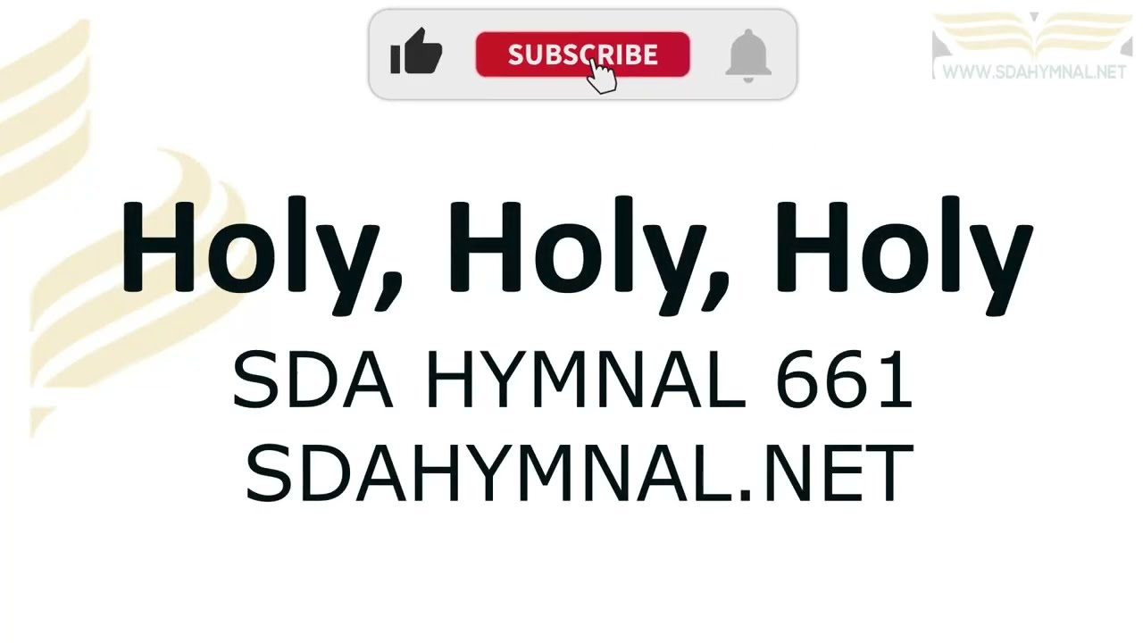 Holy, Holy, Holy, Holy Is The Lord  Hymn Instrumental With Lyrics | SDA HYMNAL 661