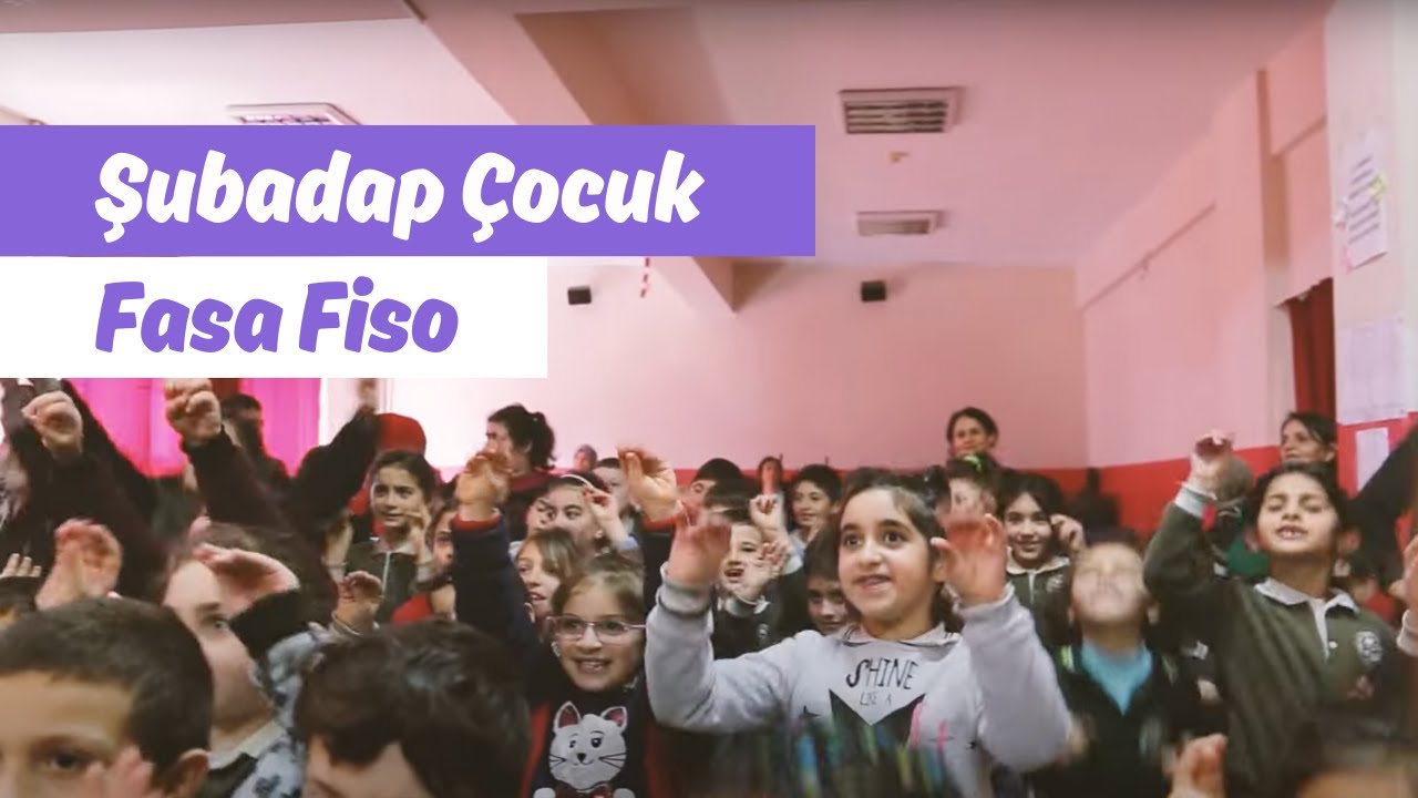 Fasa Fiso | Video | Şubadap Çocuk