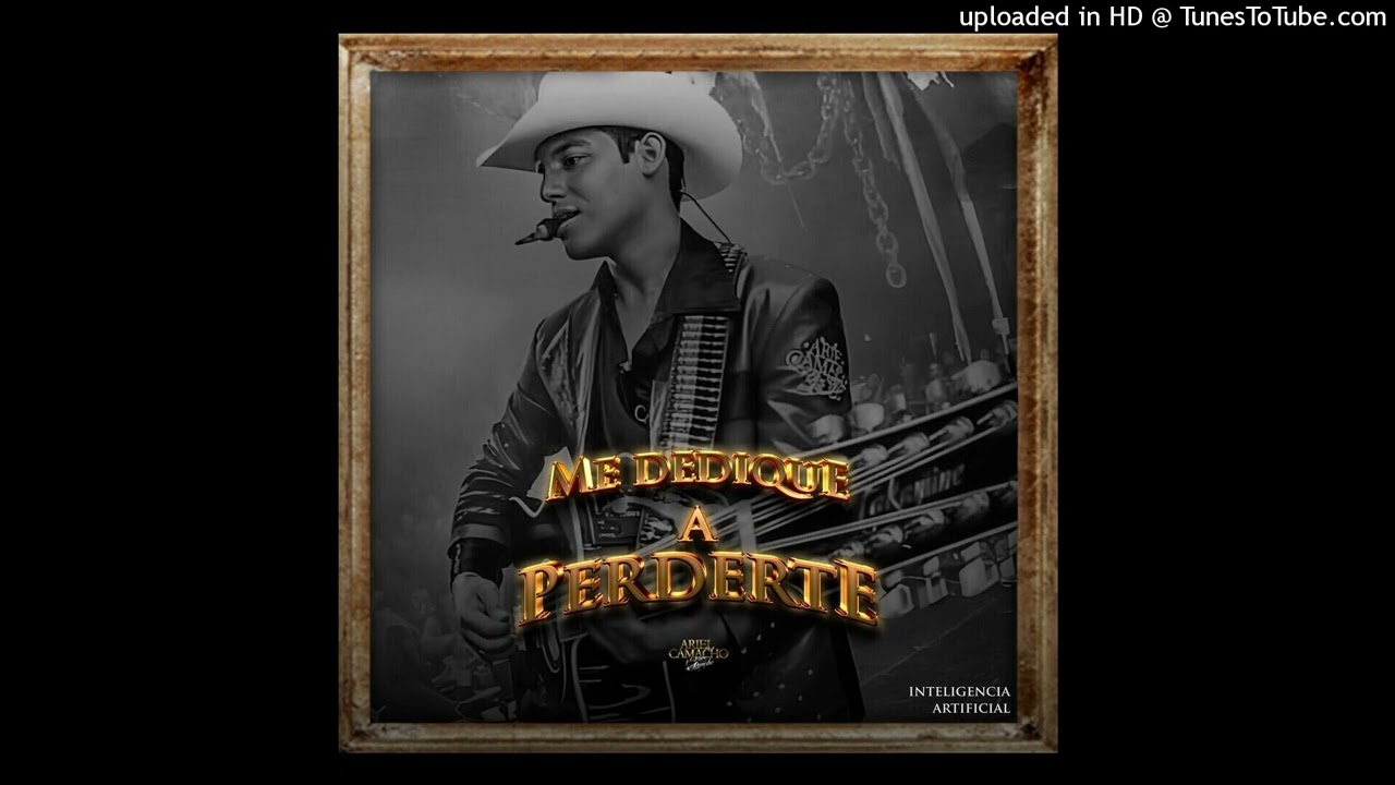 Ariel Camacho - Me Dedique a Perderte