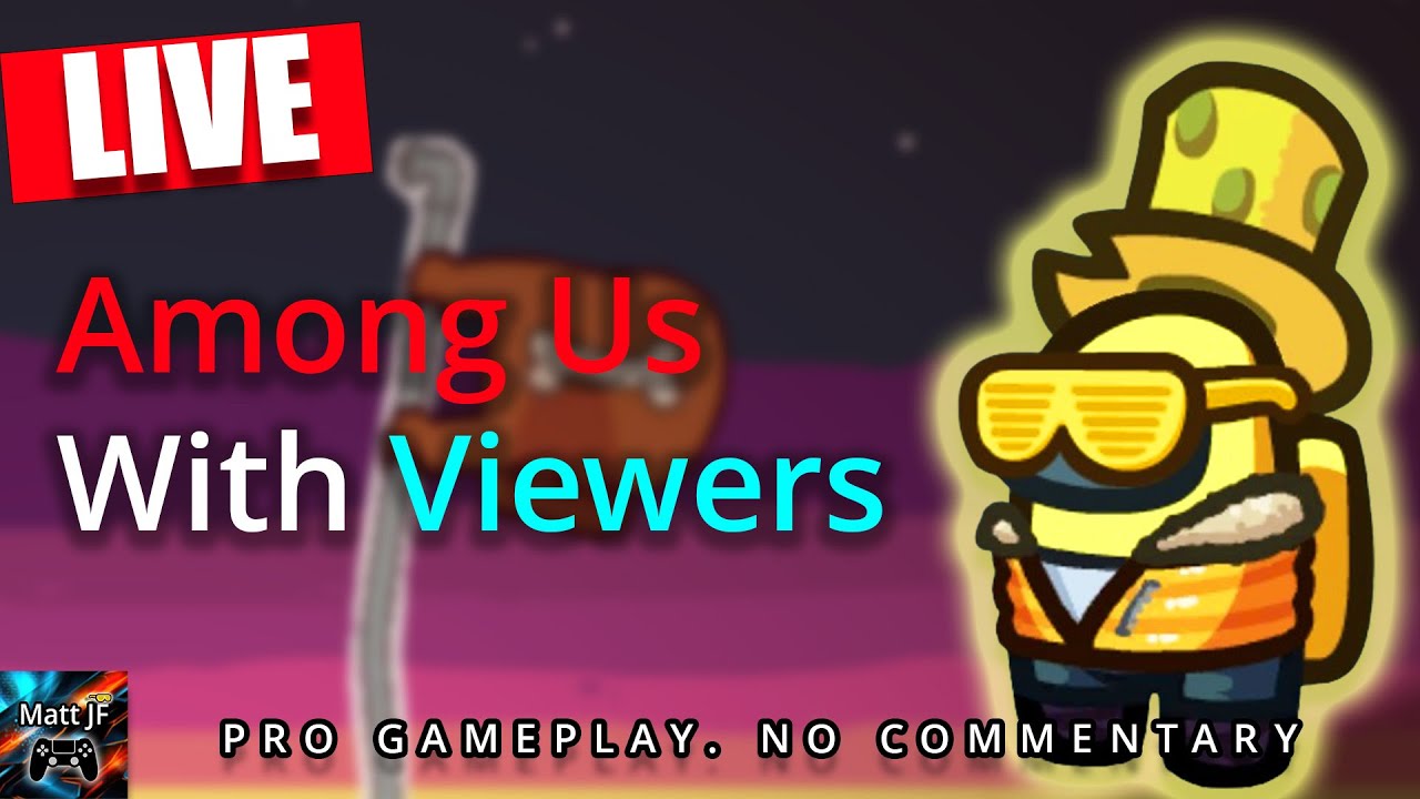 Among Us With Viewers | Pro Lobbies (Classic Mode) | LIVE