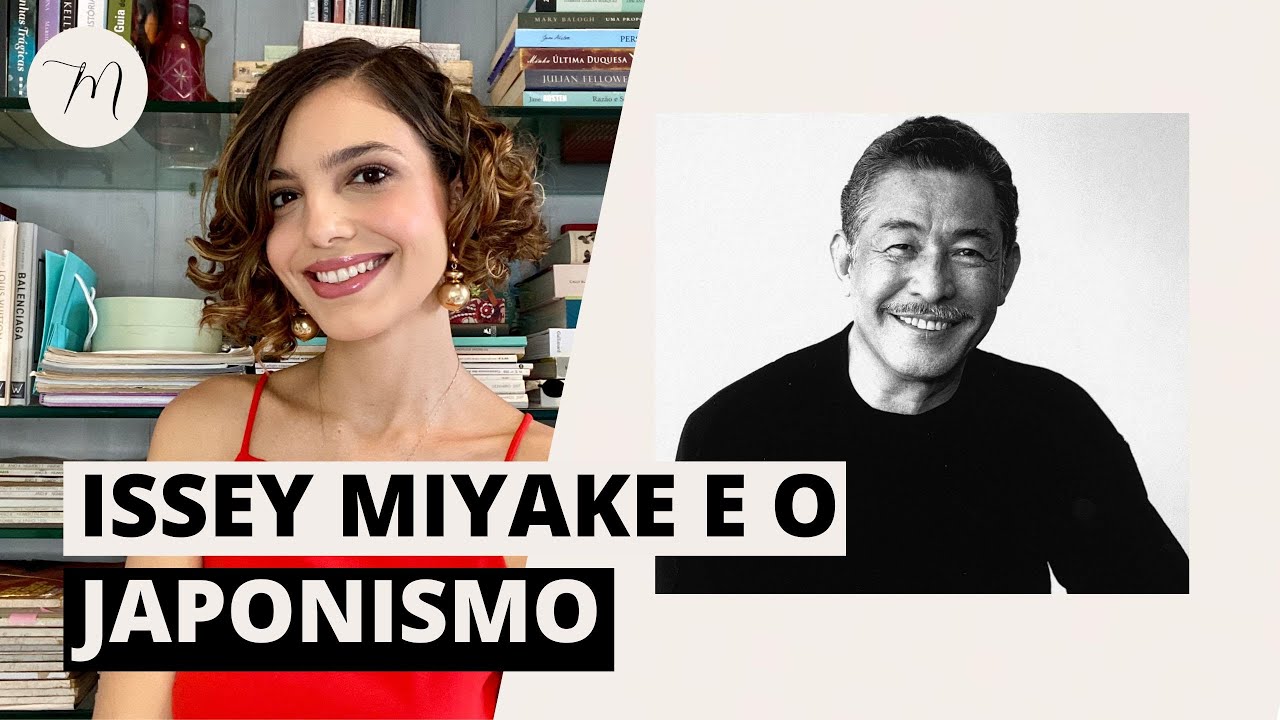 A HISTÓRIA DE ISSEY MIYAKE | Crônicas da Moda por Maria Landeiro