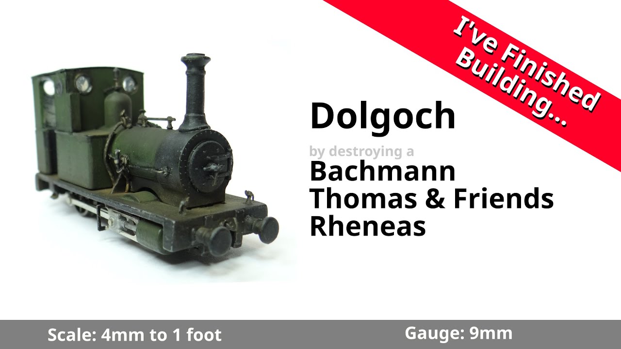 I've Finished Building.... Dolgoch by destroying a Bachmann Thomas & Friends Rheneas
