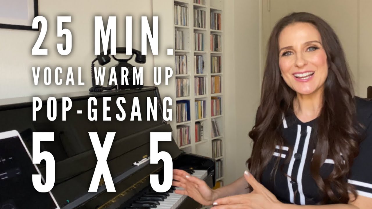 25 Min. Vocal Warm Up f&uuml;r Pop-Gesang - Sing dich mit mir zusammen mit diesem 5 x 5 Einsingen ein!