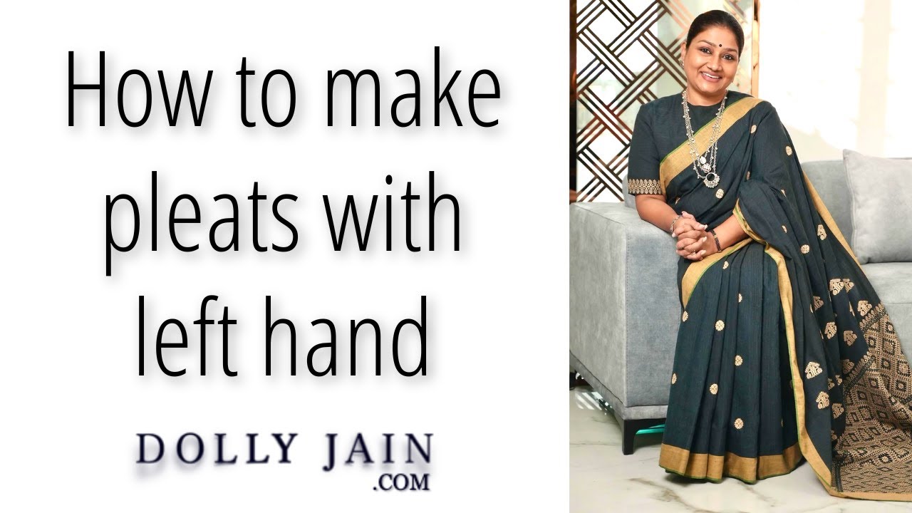 How to make pleats with left hand | Dolly Jain saree draping styles