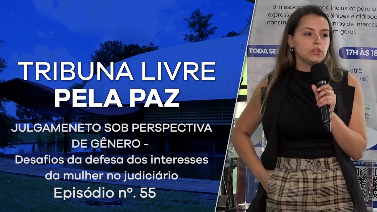 Tribuna Livre pela Paz - episódio n.º 55