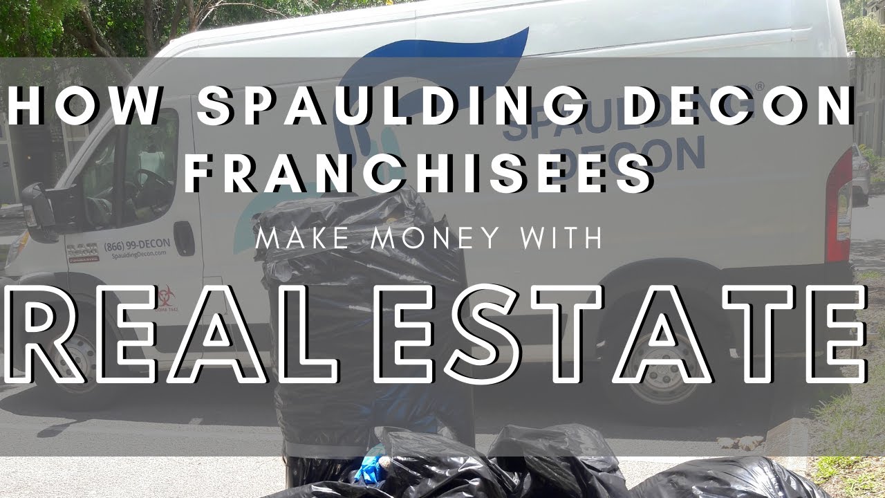 How Spaulding Decon Makes Money with Real Estate