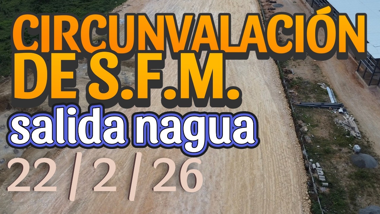🚧 Así Avanza la Circunvalación de San Francisco de Macorís hasta el 22 de febrero 🚧