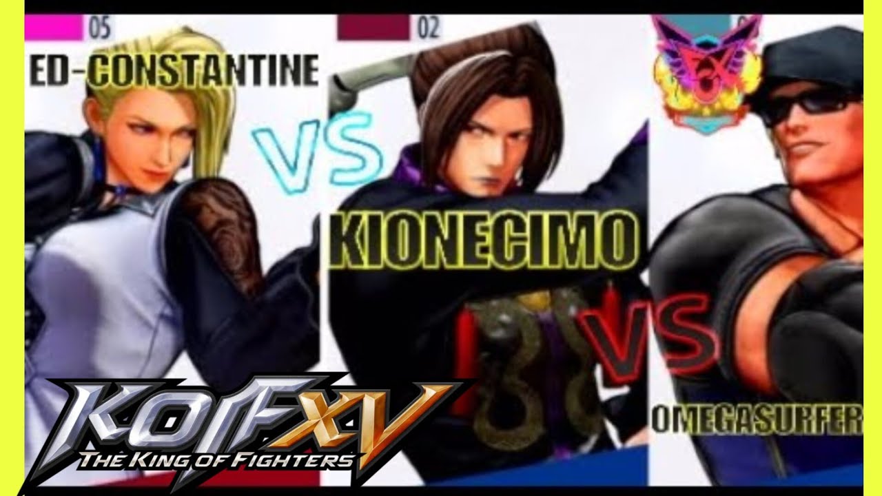 KOF XV ED-CONSTANTINE vs KIONECIMO vs OMEGASURFER #kofxvreplays #fatalfuryreplays #Kionecimo #kofxv 