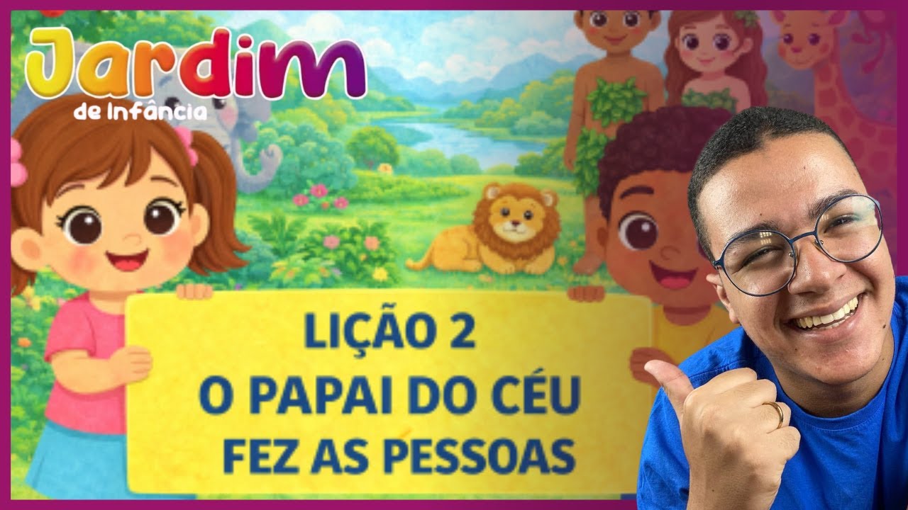Pré Aula EBD JARDIM DE INFÂNCIA - Lição 02: O Papai do céu fez as pessoas [Revista CPAD 2026]