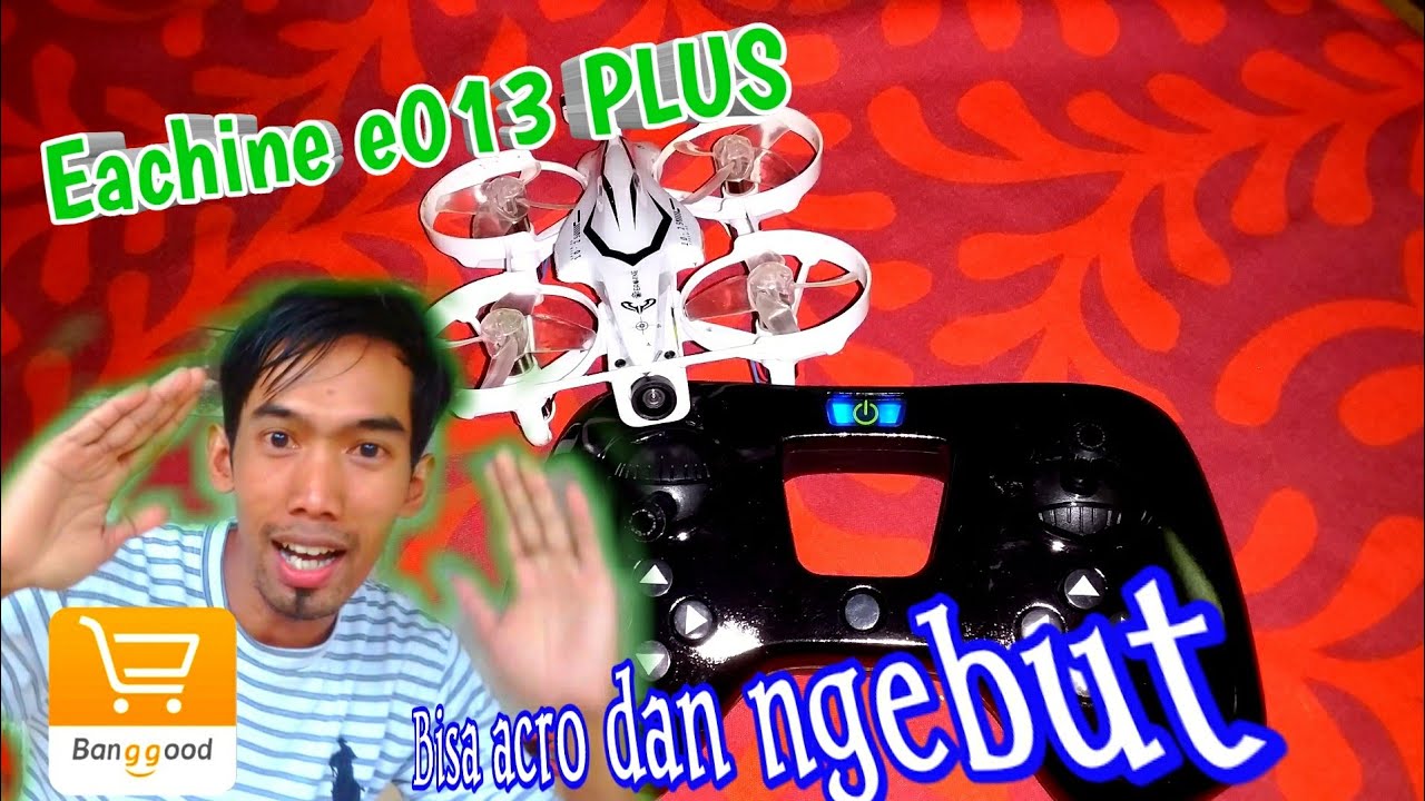 UNBOXING DRONE murah Terbaru  EACHINE E013 PLUS | micro fpv racing drone beginer