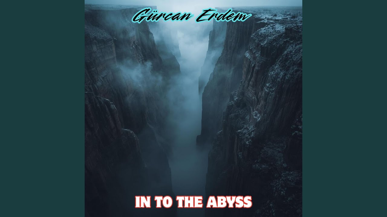 Into The Abyss
