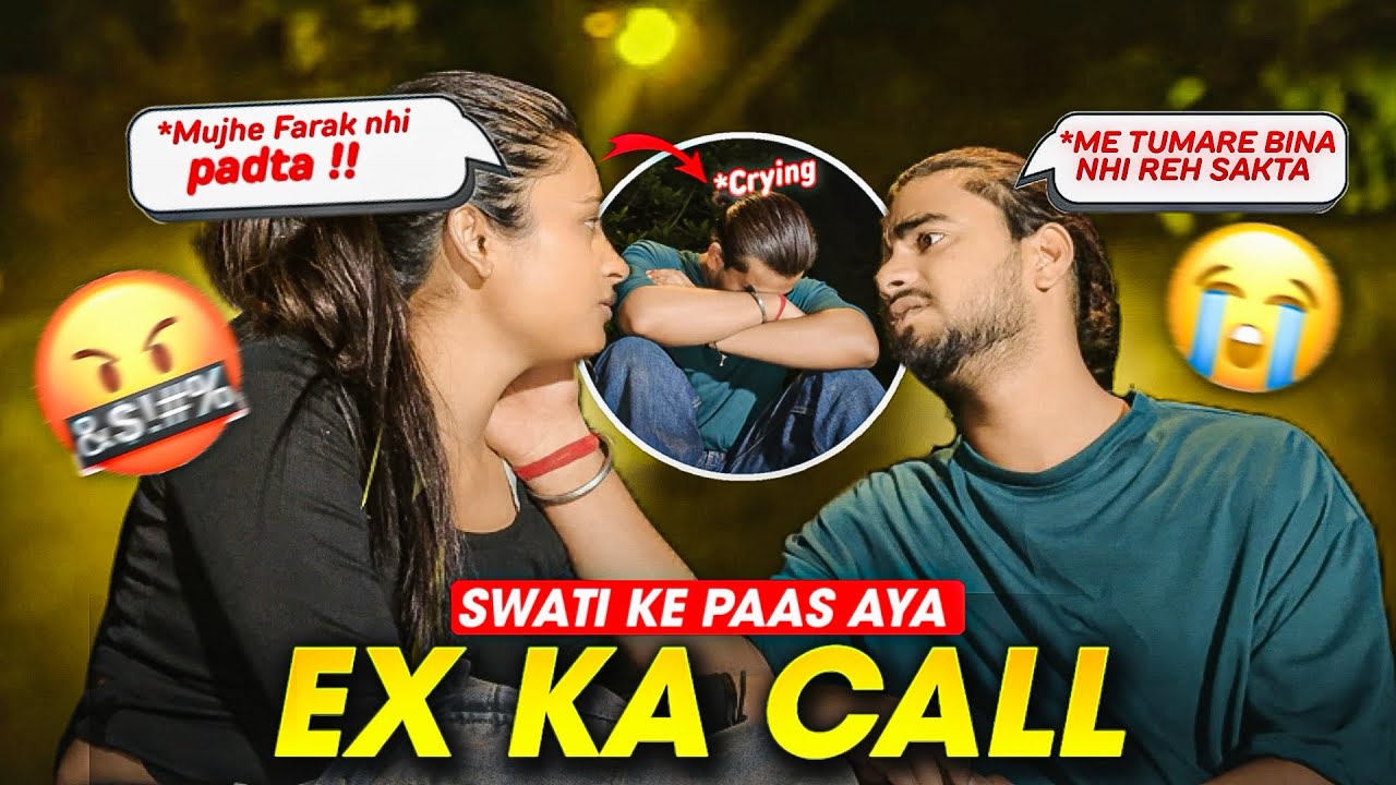 EX KA CALL AAYA SWATI PE 🥺|| SWATI GAI MUJHE CHHOD KAR💔 || Anshgoswami11