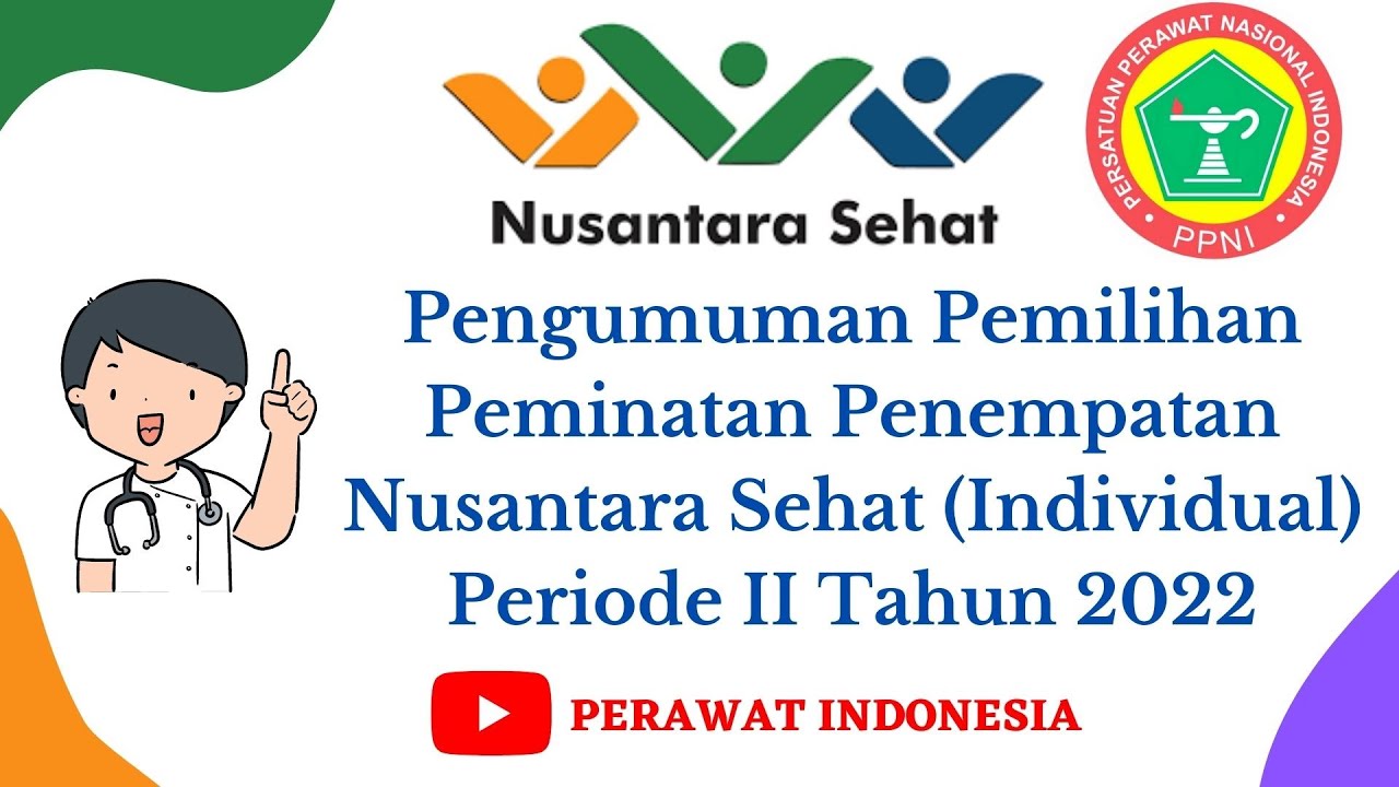 Pengumuman Pemilihan Peminatan Penempatan Nusantara Sehat (Individual) Periode II Tahun 2022.