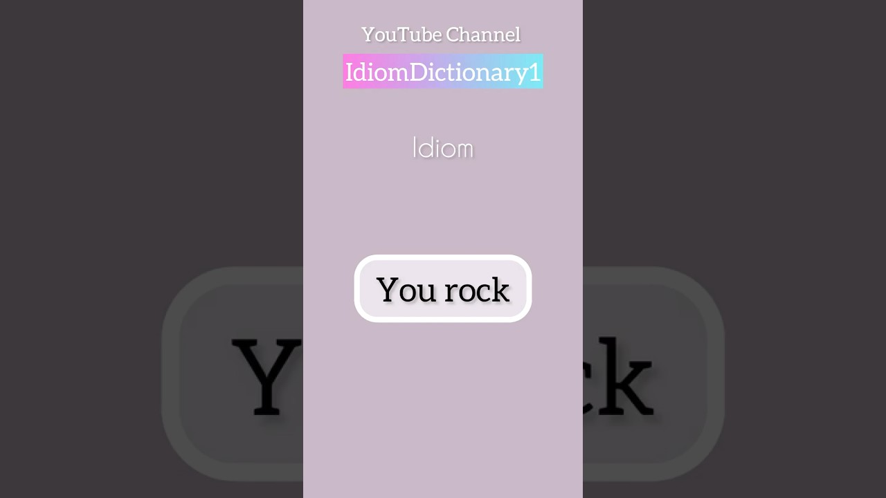 🫡Idiom &ldquo; You rock &ldquo; meaning | For more please watch the attached video. #IdiomDictionary #Idiom