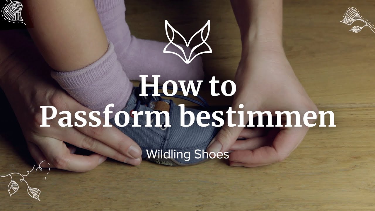 Passform bestimmen - How To | Wildling Shoes