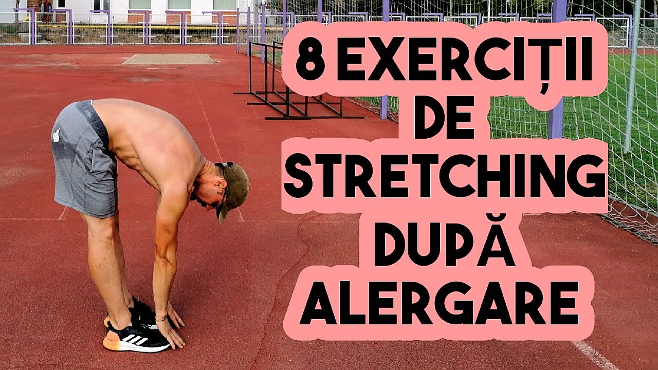 STRETCHING - 8 exerciții după alergare