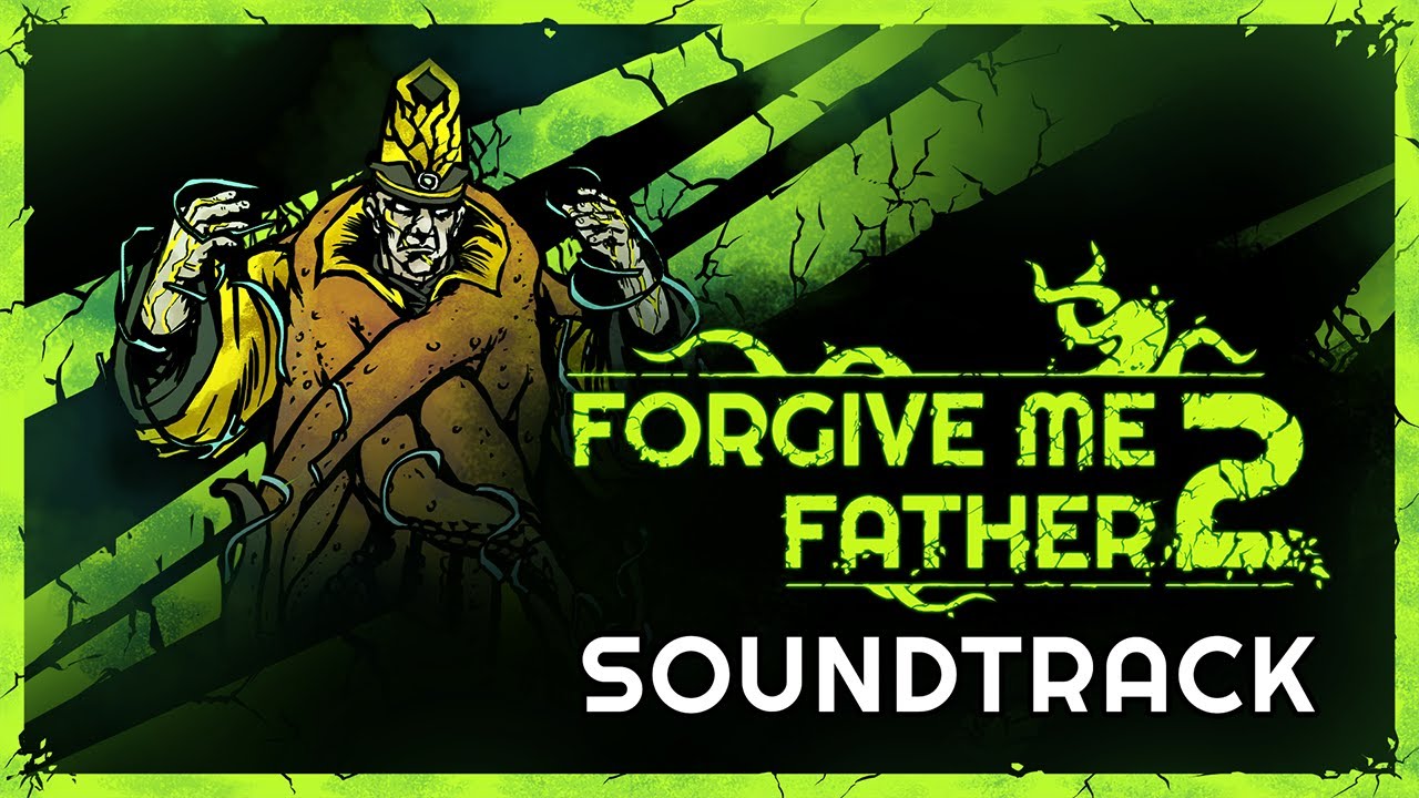 Forgive Me Father 2 - OST - Ice Breaker
