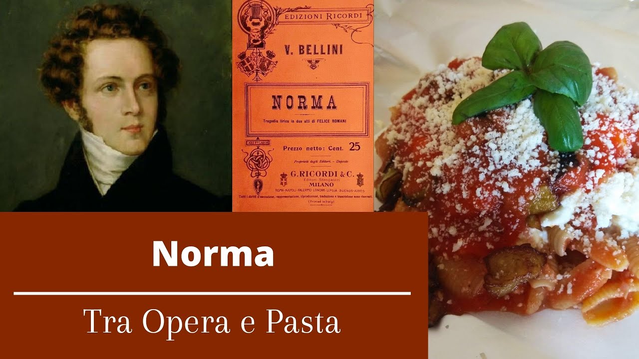 Norma: tra Opera e Pasta