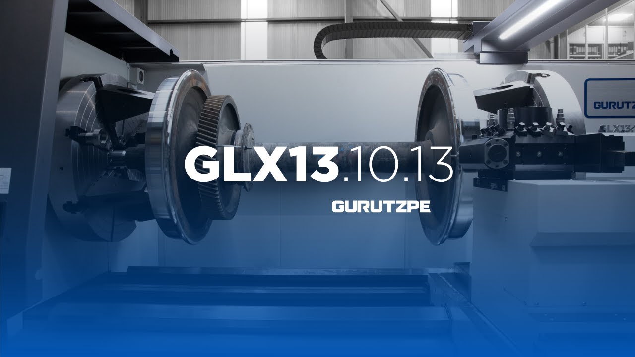 GLX13.10.3 by Gurutzpe – Railway Machining Lathe for Axles, Wheels & Wheelsets