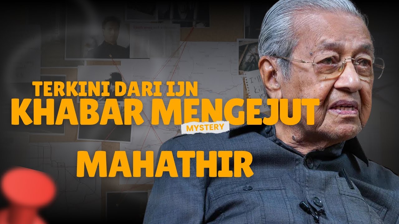 TERKINI DARI IJN : TUN MAHATHIR SUDAH TERJADI INI, satu Malaysia mula menitipkan doa😭😭😭