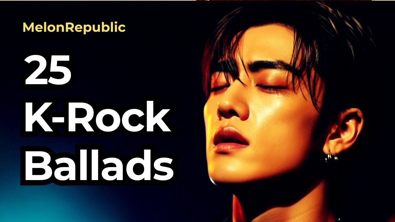이별의 끝에서 – 25 K-Rock Ballads for the Heart | MelonRepublic K-Rock Ballads
