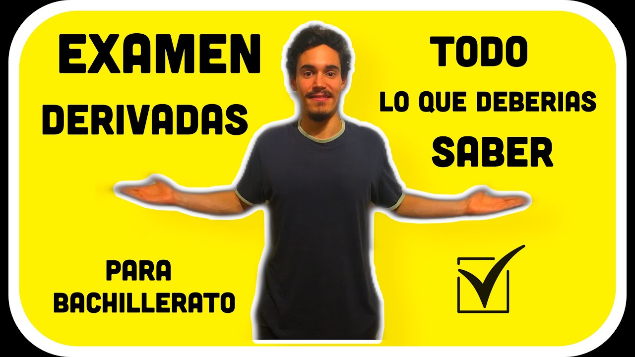 EXAMEN DERIVADAS BACHILLERATO