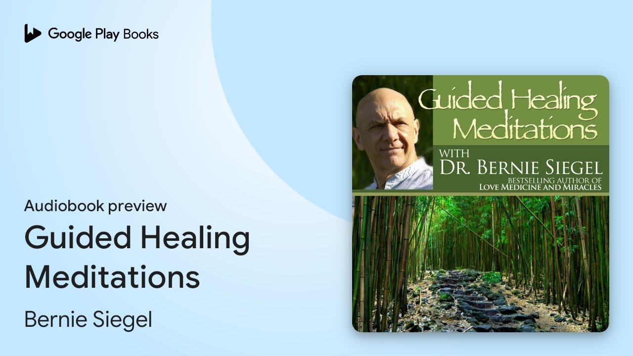 Guided Healing Meditations by Bernie Siegel · Audiobook preview