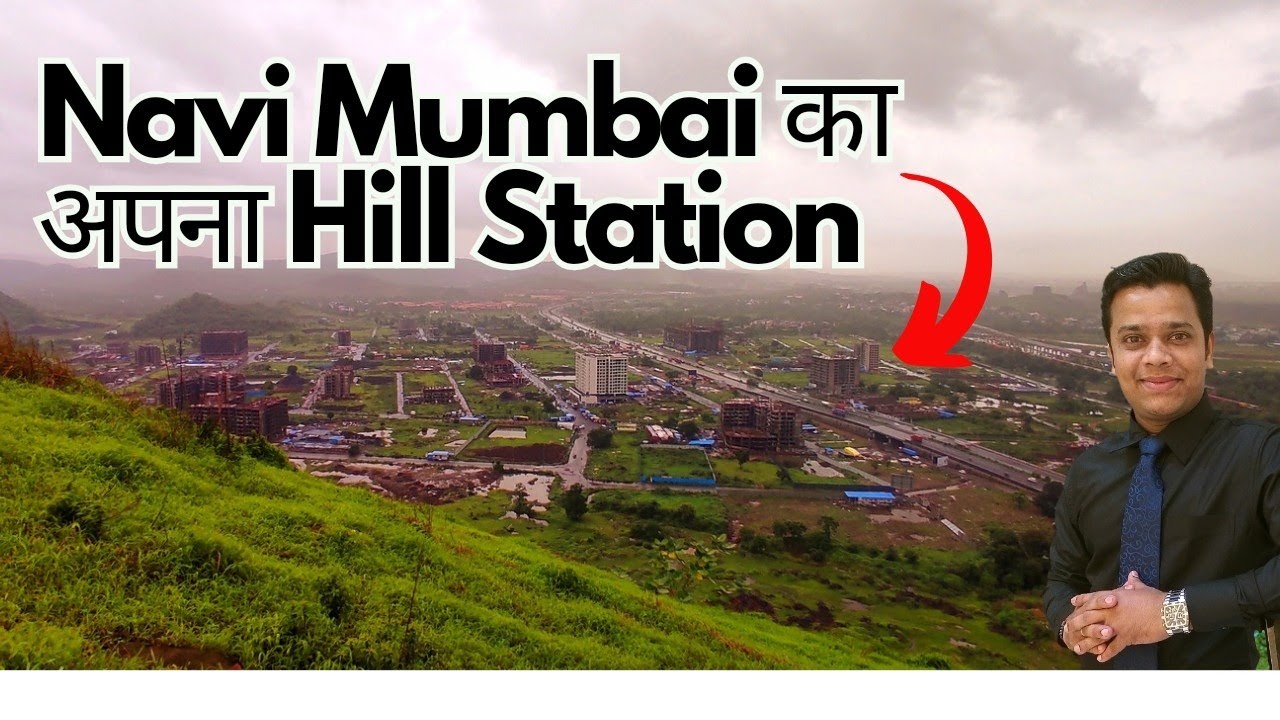 यहां से दिखता है पूरा नवी मुंबई ओर Airport | Navi Mumbai का Hill Station