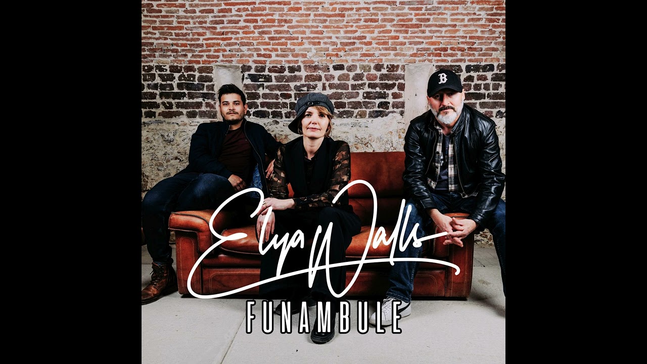 FUNAMBULE - ELYA WALLS