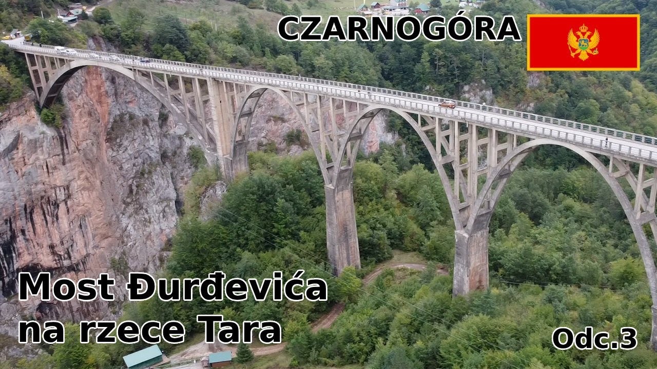 odc.3 Czarnogóra  Most Đurđevića na rzece Tara