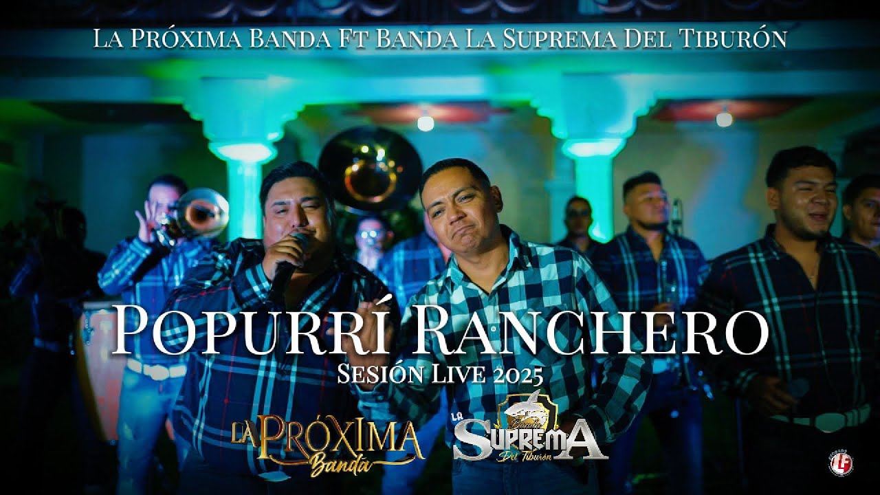 La Próxima Banda Oficial Ft Banda La Suprema del Tiburón ( Popurri Ranchero )