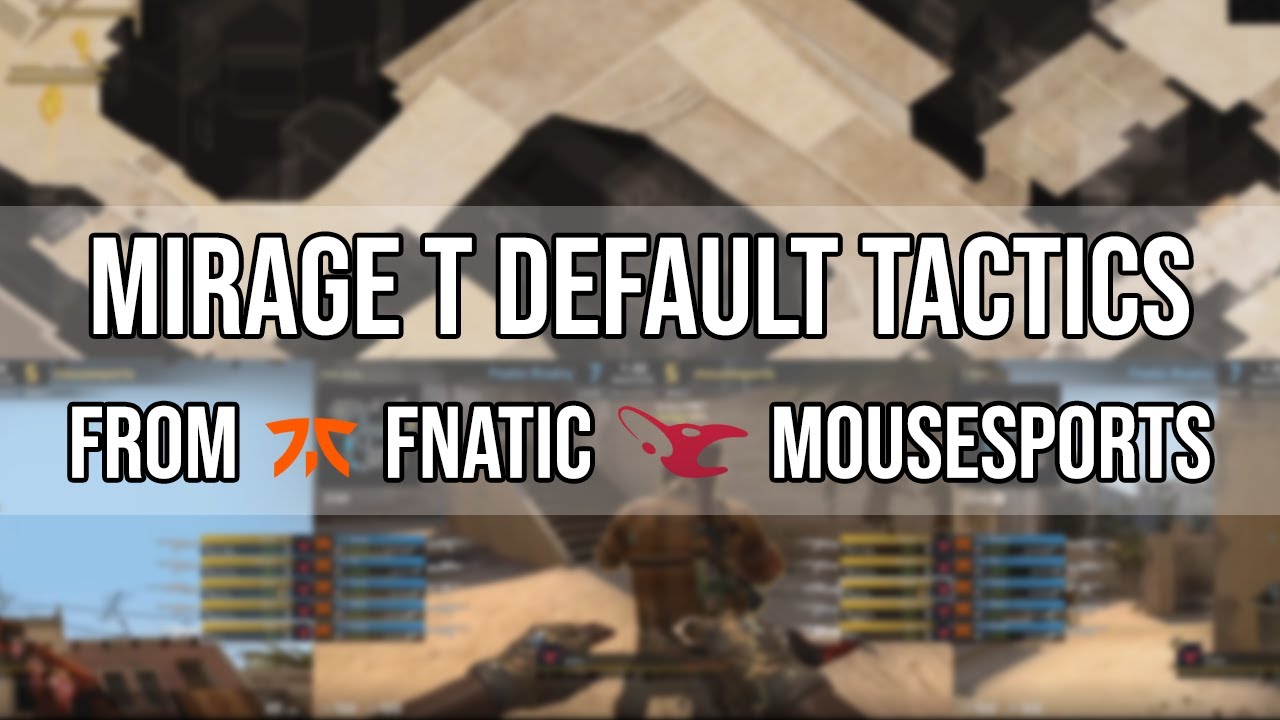 Mirage T Default Tactics from fnatic vs mousesports
