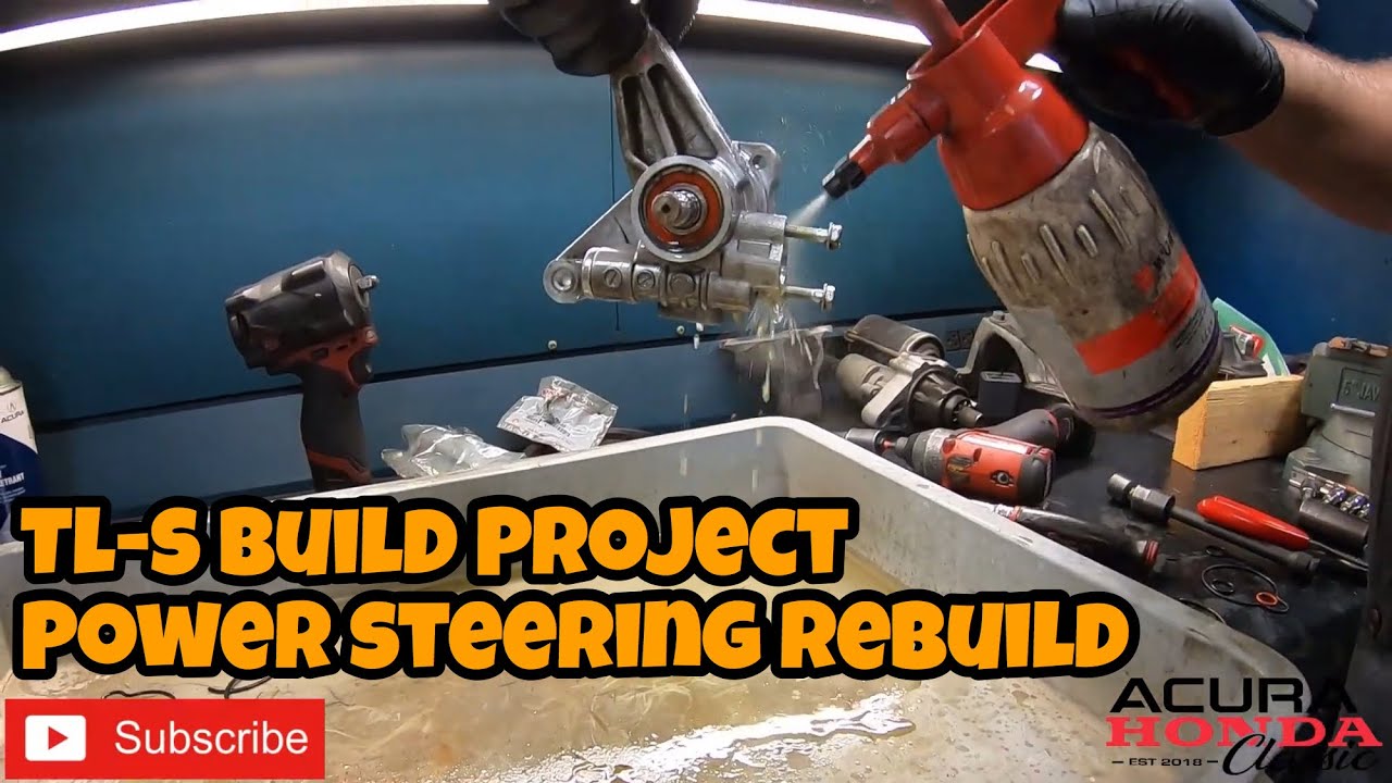 Acura Honda Classic TL Type-S Build Project - leaking Power Steering Pump Gearbox Rack ( Episode 9)