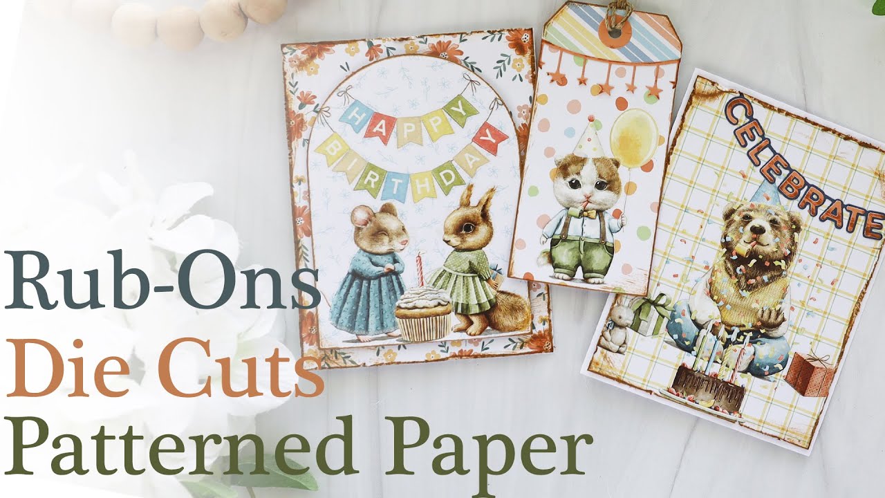 Rub-Ons, Die Cuts and Patterned Paper | 3 Projects | Scrapbook.com #createitwithjoy
