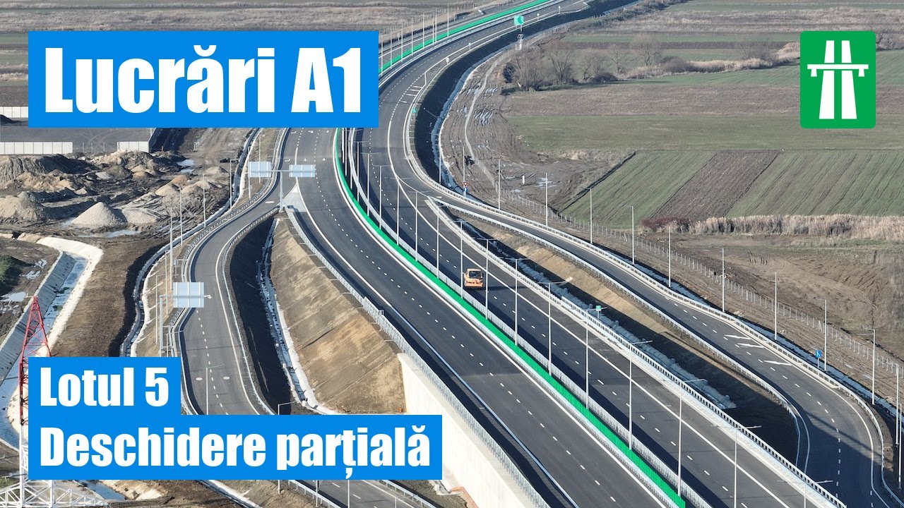 [13 DEC 2024] Lucrări A1 – Lotul 5, Deschidere parțială