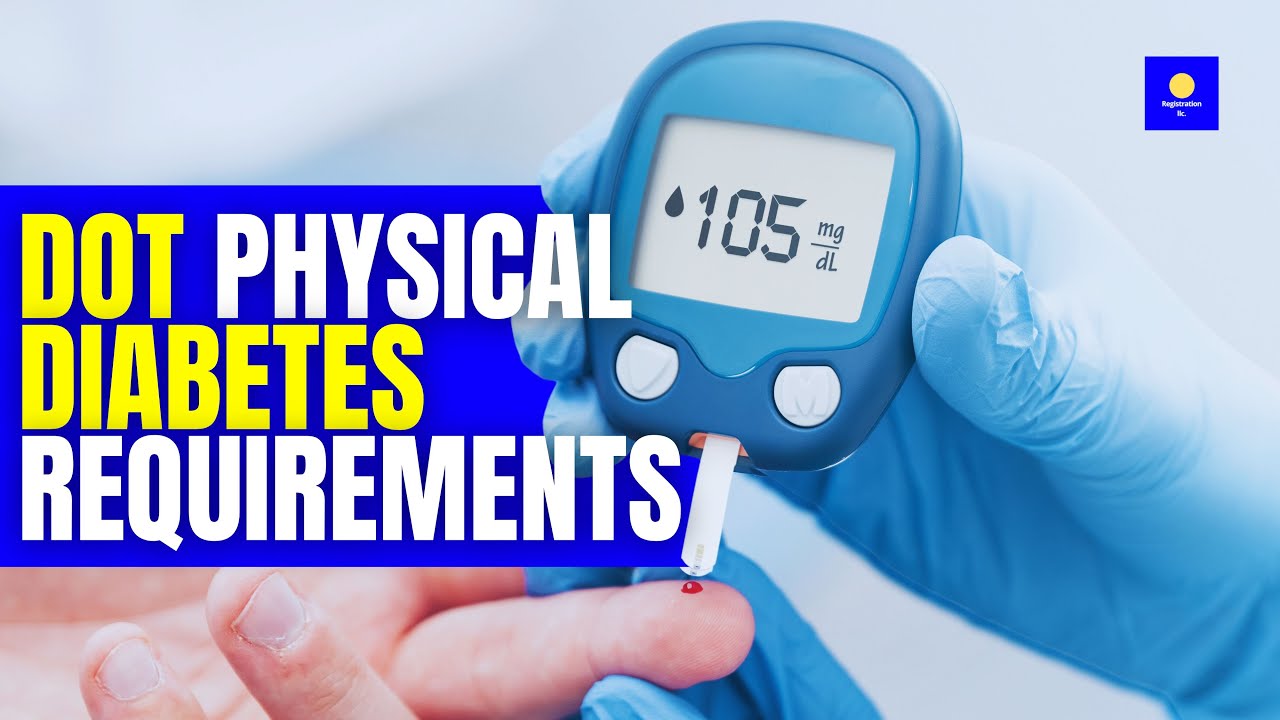 DOT Physical Diabetes Requirements 🚚⚕️ 👩🏻‍⚕️