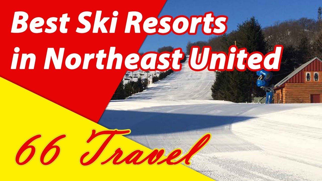 List 5 Best Ski Resorts in Northeast United States | Skiing in United States | 66Travel