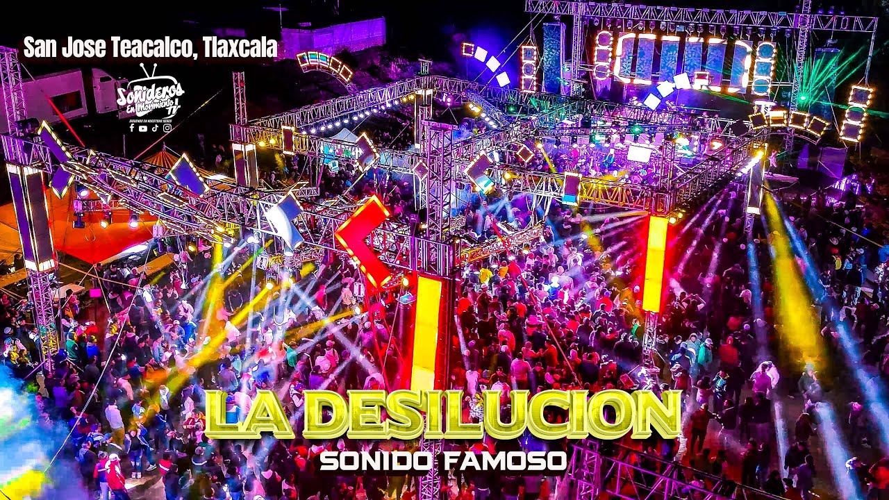 🔥 LA DESILUCION - SONIDO FAMOSO - TEACALCO TLAXCALA - 4 MARZO 2025