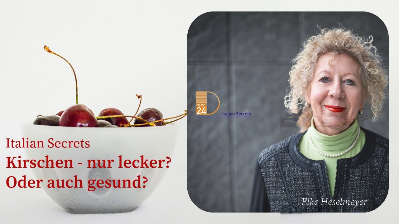 Kirschen - nur lecker? Oder auch gesund? Italian Secrets in DNEWS24
