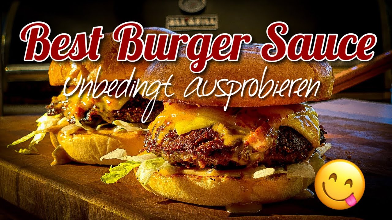 Beste Burger Sauce - Das muss jeder mal probiert haben!! #burger  #bbq  #grillen #burgersauce