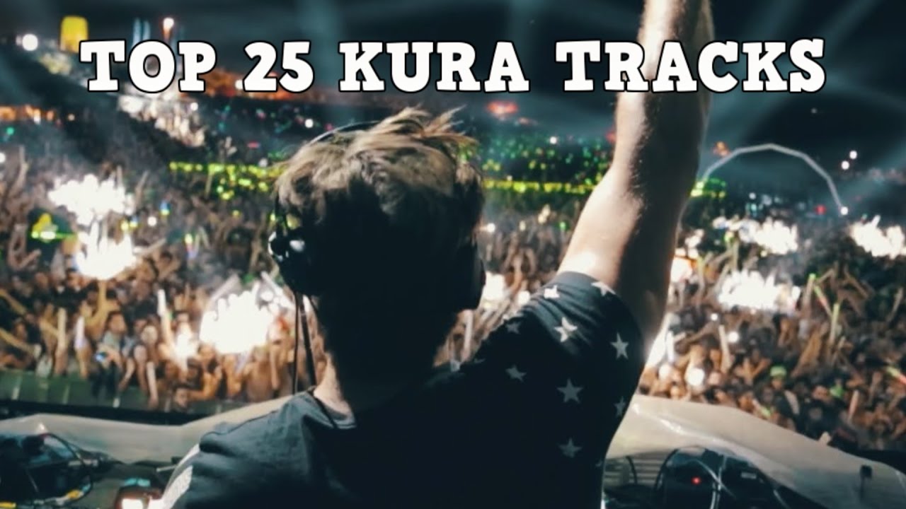 [Top 25] Best KURA Tracks [2016]