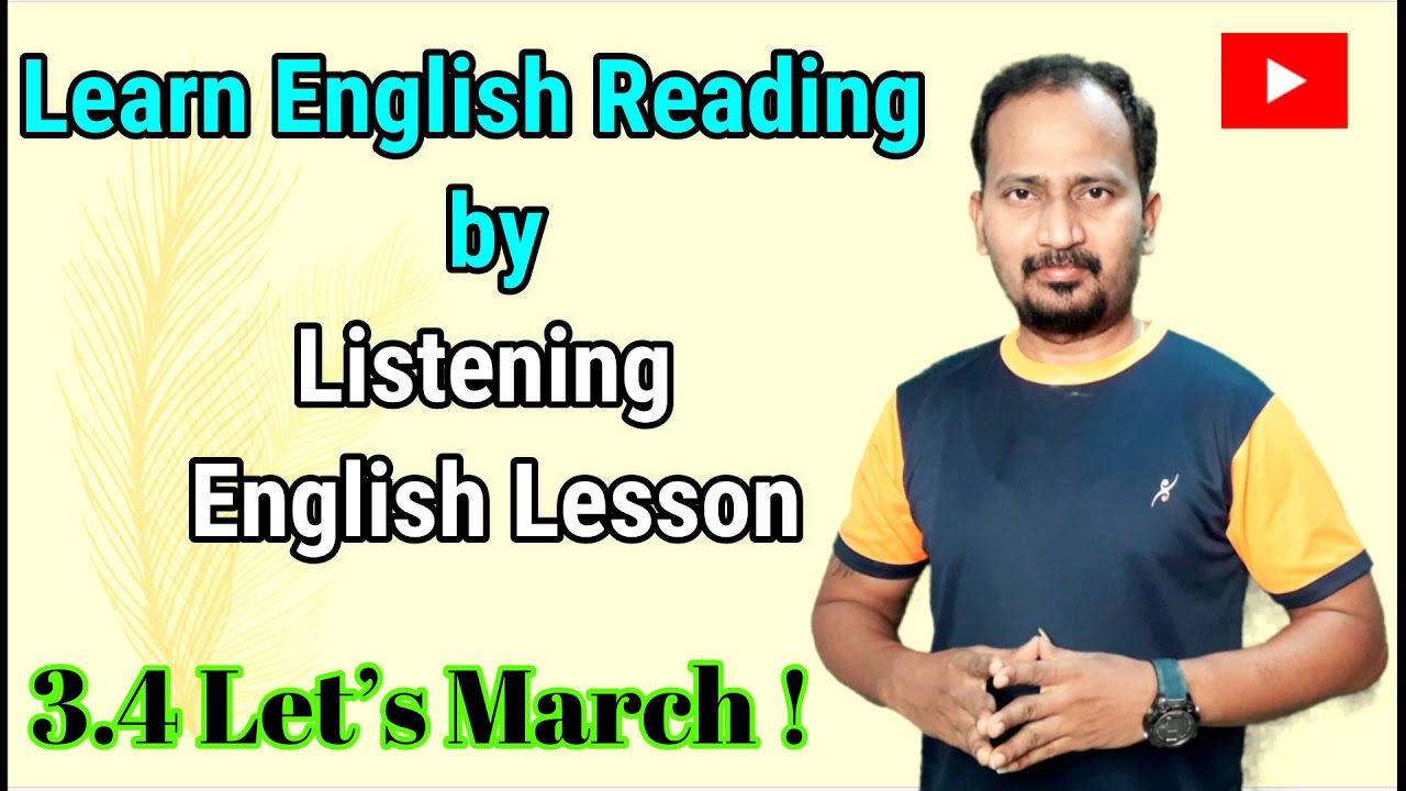 Learn English Reading  By Listening Lessons : 3.4 Let’s March !( Kailash Satyarthi )Std.10th