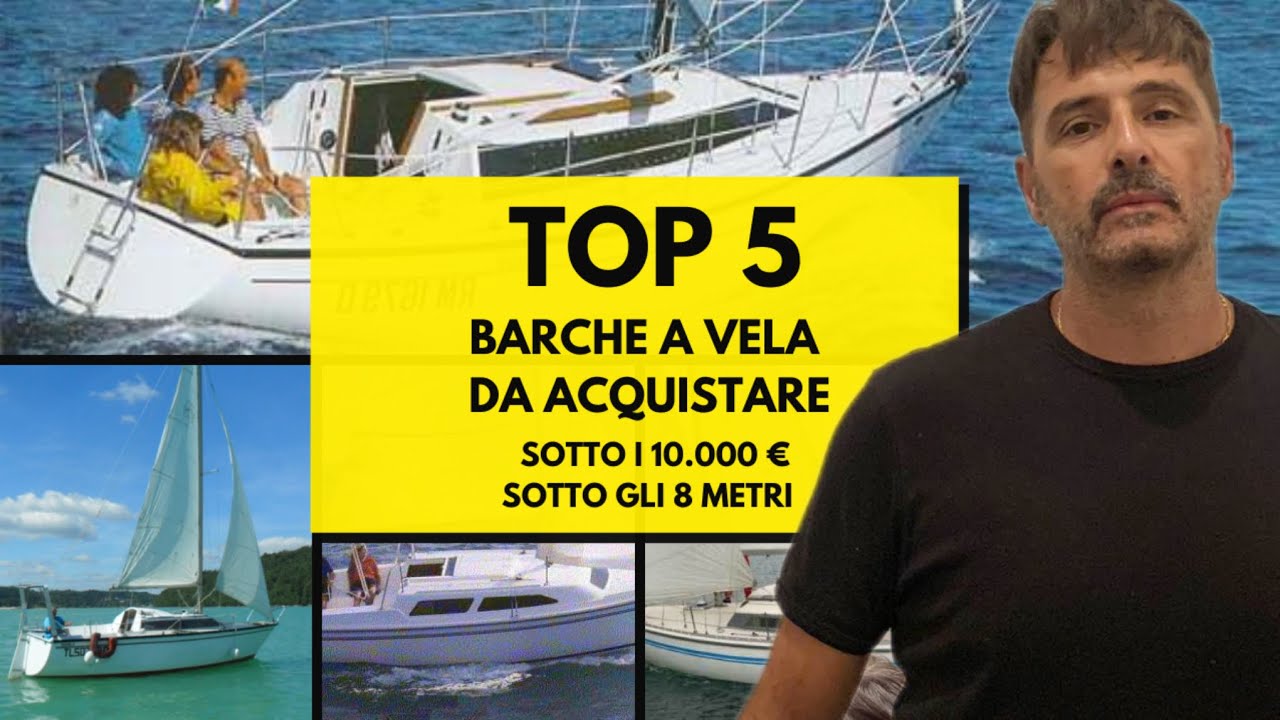 ⛵ Le 5 Migliori Barche a Vela Usate Sotto i 10.000&euro; per Iniziare a Navigare! 🌊