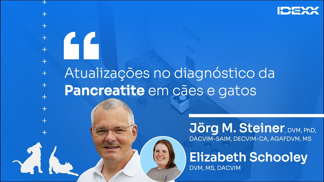🇧🇷🔵 Atualizações no Diagnóstico da PANCREATITE em Cães e Gatos🎙️IDEXX Talks | Lipase Pancreática #2