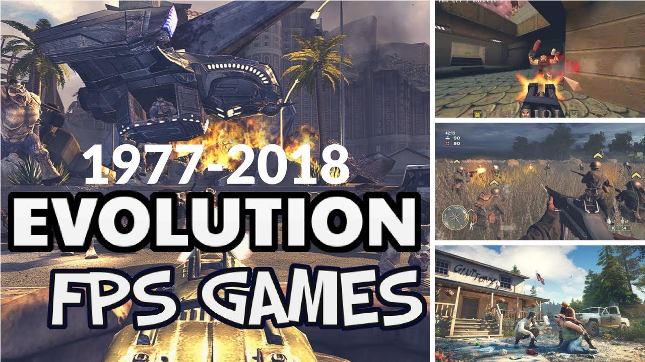Evolution of FPS Games 1977-2018