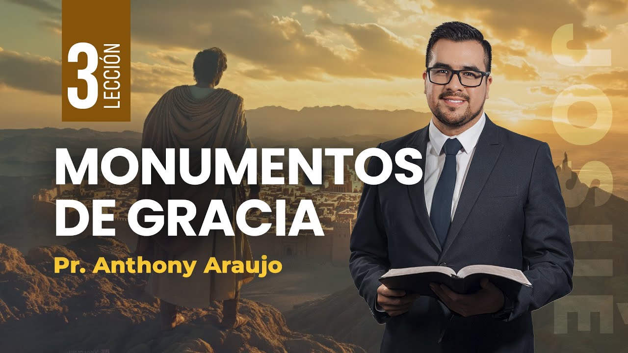 📖 Lección 3: Monumentos de gracia | Pr Anthony Araujo | Josué